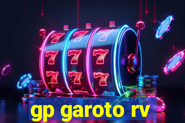 gp garoto rv